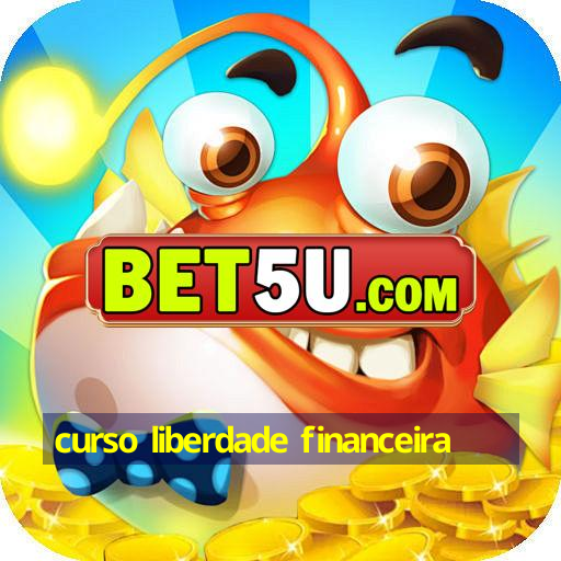 Curso Liberdade Financeira Android